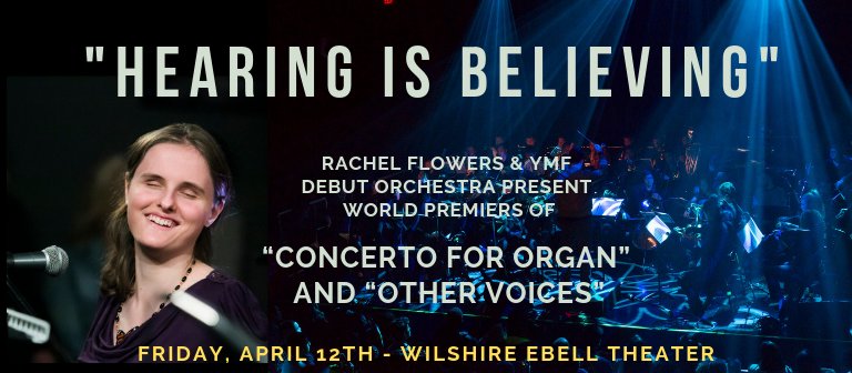 Rachel Flowers, YMF Debut Orchestra Present World Premieres of “Concerto for Organ” and “Other Voices”